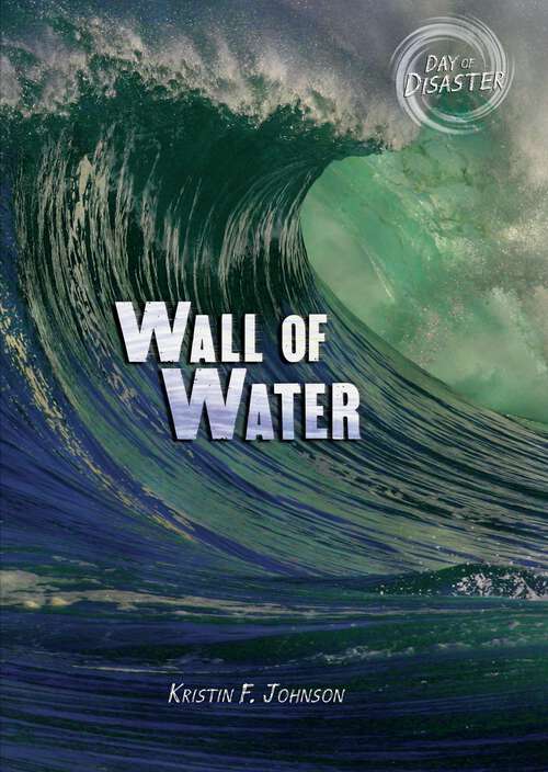 Book cover of Wall of Water (Day of Disaster)