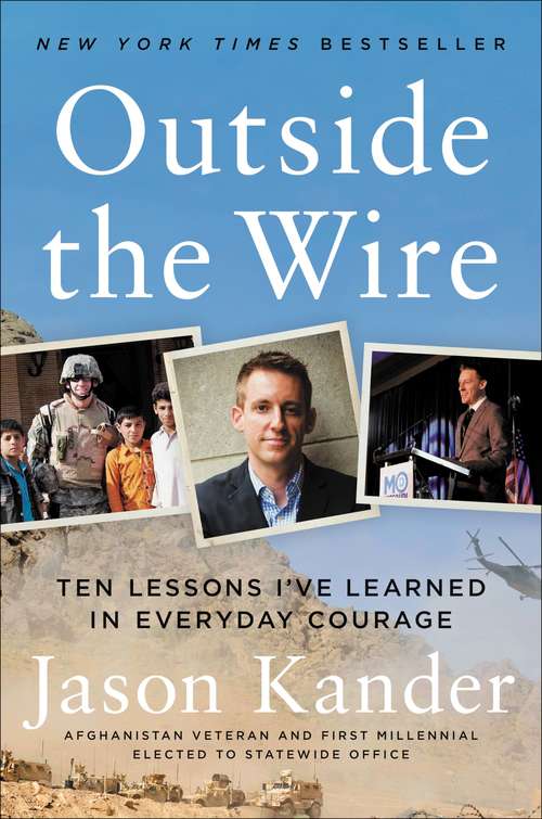 Book cover of Outside the Wire: Ten Lessons I've Learned in Everyday Courage
