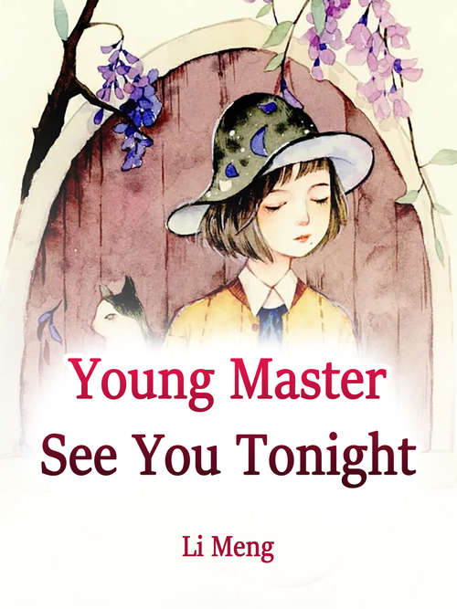 Young Master, See You Tonight!: Volume 3 (Volume 3 #3)