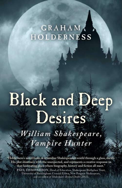 Book cover of Black and Deep Desires: William Shakespeare, Vampire Hunter