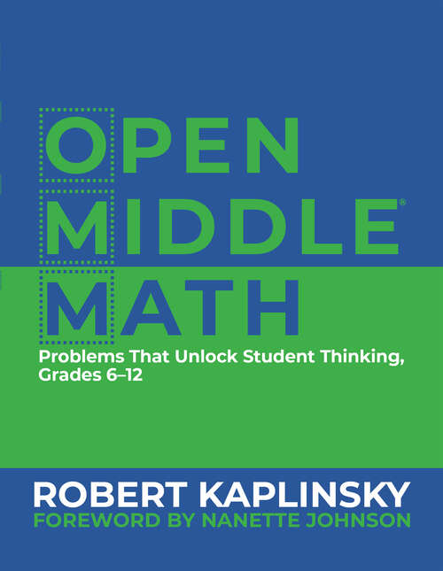 Book cover of Open Middle Math: Problems That Unlock Student Thinking, 6-12 (1)