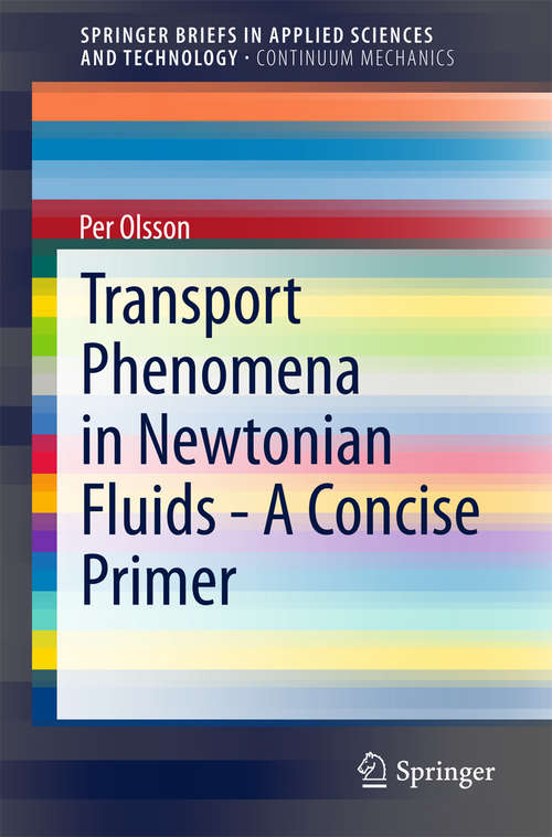 Book cover of Transport Phenomena in Newtonian Fluids - a Concise Primer