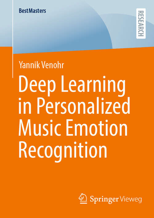 Book cover of Deep Learning in Personalized Music Emotion Recognition (BestMasters)