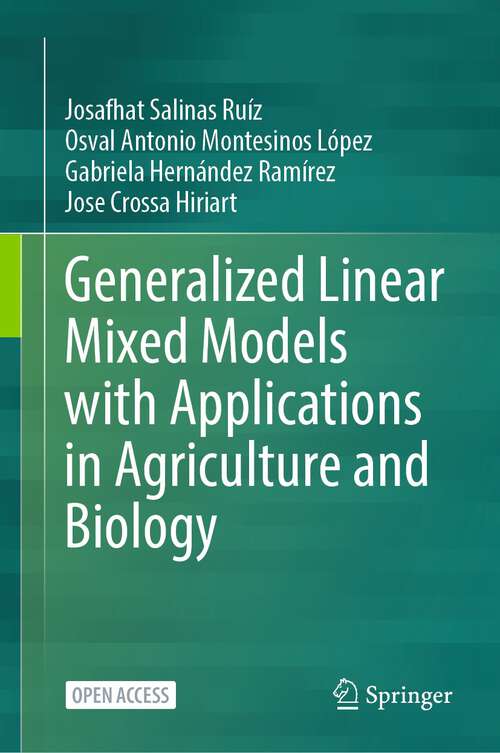 Book cover of Generalized Linear Mixed Models with Applications in Agriculture and Biology (1st ed. 2023)