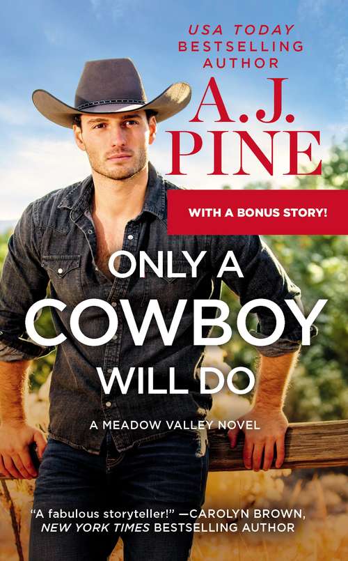 Only a Cowboy Will Do: Includes a Bonus Novella (Meadow Valley #3)