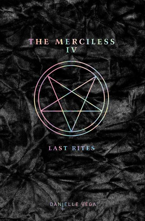 Book cover of The Merciless IV: Last Rites (The Merciless #4)