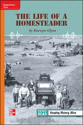 Book cover of The Life of a Homesteader (Reading Wonders: Approaching Level, Grade 3)