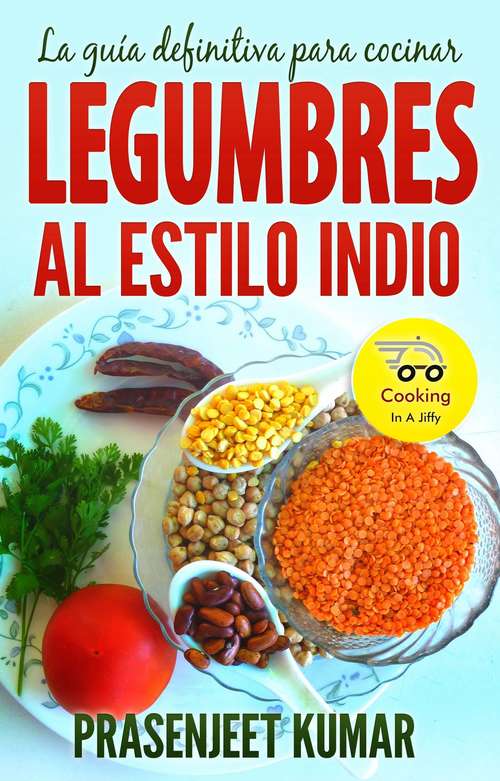 Book cover of La guía definitiva para cocinar legumbres al estilo indio