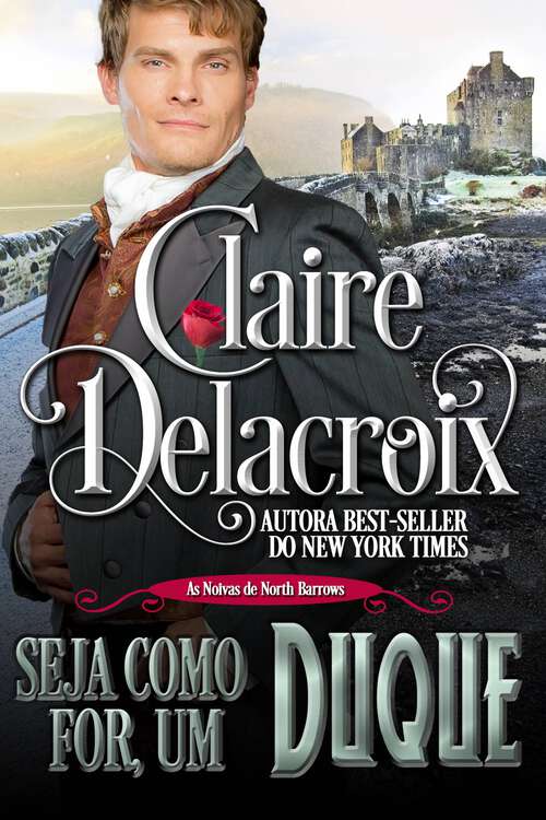 Book cover of Seja Como For, Um Duque (As Noivas de North Barrows #2)