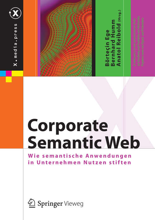 Book cover of Corporate Semantic Web: Wie semantische Anwendungen in Unternehmen Nutzen stiften (X.media.press)