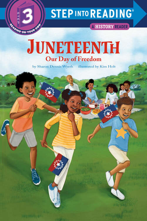 Book cover of Juneteenth: Our Day Of Freedom (Step into Reading)