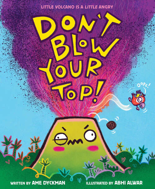Book cover of Don't Blow Your Top!