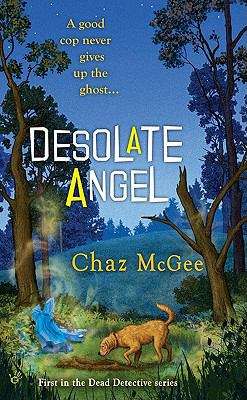 Book cover of Desolate Angel (A Dead Detective Mystery #1)