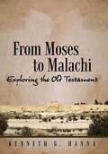 From Moses To Malachi: Exploring The Old Testament