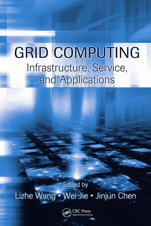 Grid Computing: Infrastructure, Service, and Applications