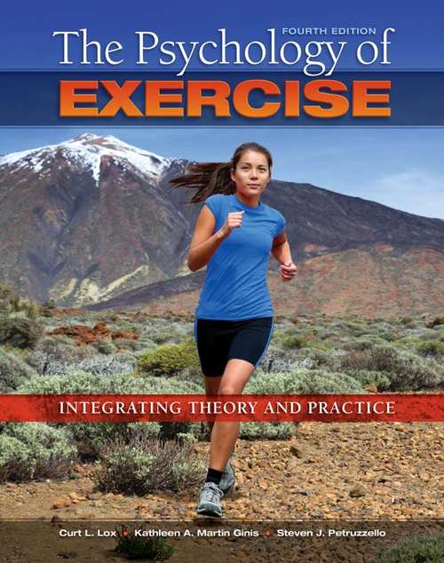 Book cover of The Psychology of Exercise: Integrating Theory and Practice