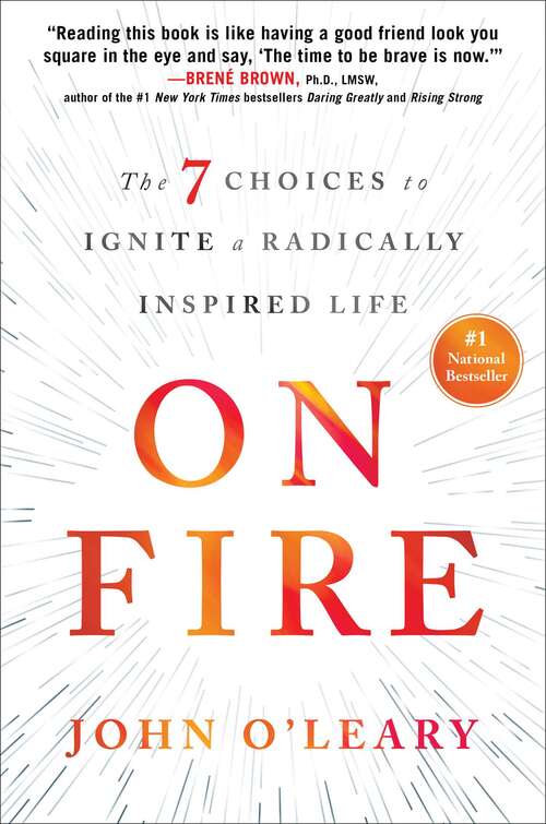Book cover of On Fire: The 7 Choices to Ignite a Radically Inspired Life