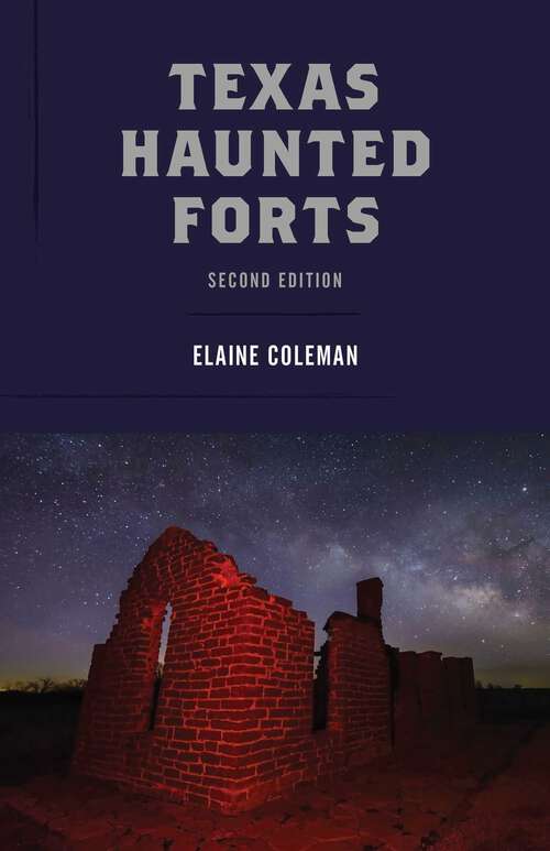 Book cover of Texas Haunted Forts (2nd Edition, Revised)