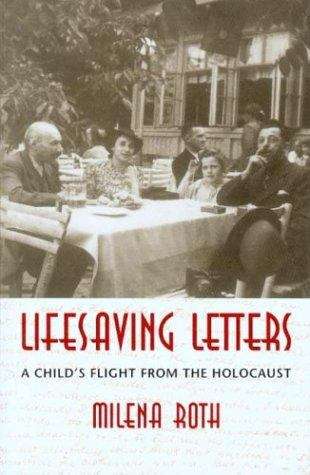 Book cover of Lifesaving Letters: A Child's Flight From The Holocaust