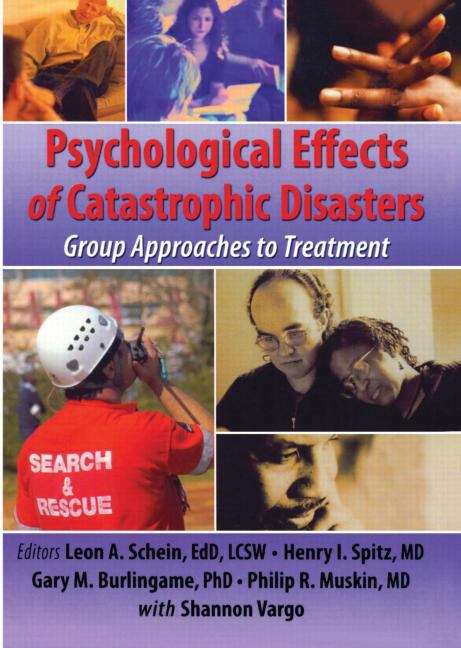 Psychological Effects of Catastrophic Disasters: Group Approaches to Treatment