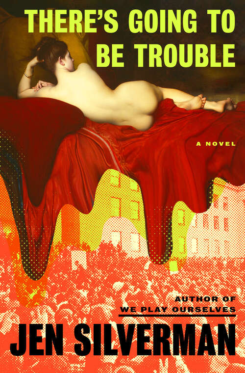 Book cover of There's Going to Be Trouble: A Novel