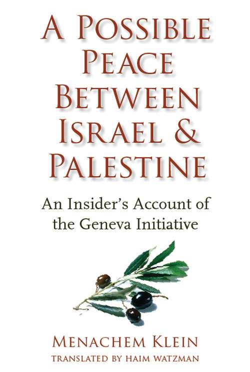 Book cover of A Possible Peace Between Israel and Palestine: An Insider's Account of the Geneva Initiative
