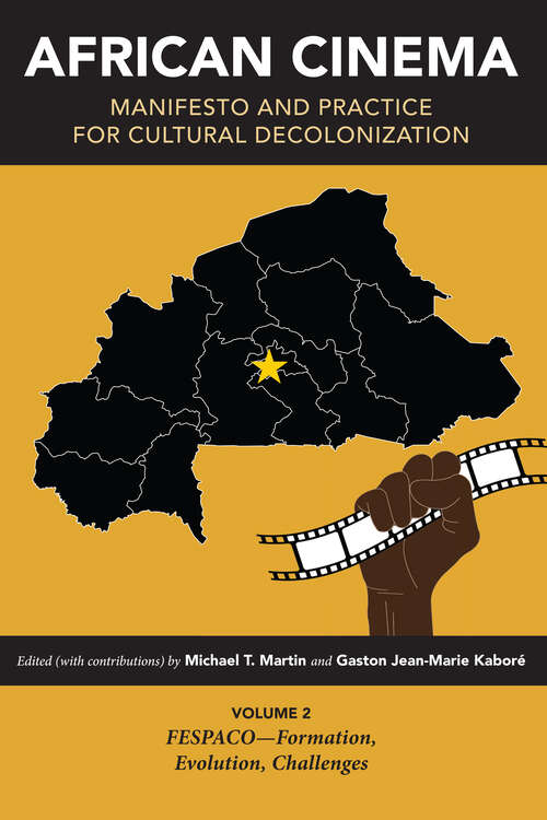 Book cover of African Cinema: Volume 2: FESPACO—Formation, Evolution, Challenges (Studies in the Cinema of the Black Diaspora)