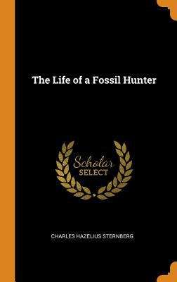 Book cover of Life of a Fossil Hunter
