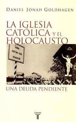Book cover of La iglesia católica y el holocausto