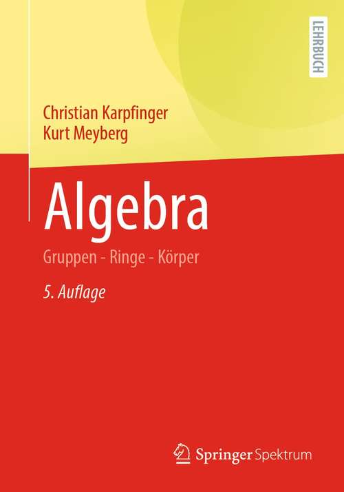 Book cover of Algebra: Gruppen - Ringe - Körper (5. Aufl. 2021)