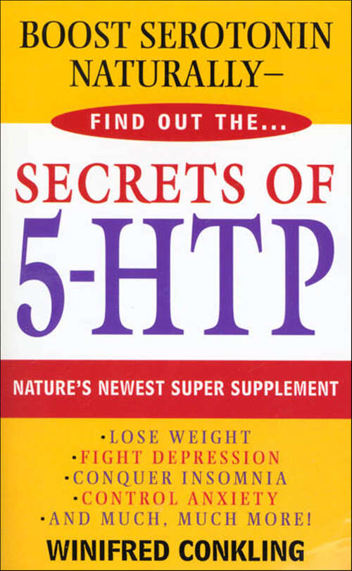 Book cover of Secrets of 5-HTP: Nature's Newest Super Supplement