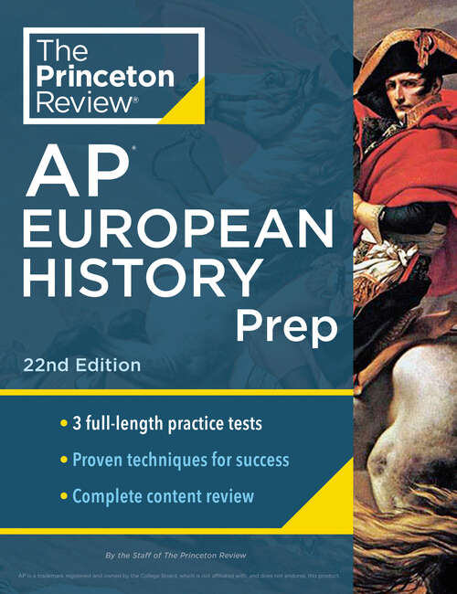 Book cover of Princeton Review AP European History Prep, 22nd Edition: 3 Practice Tests + Complete Content Review + Strategies & Techniques (College Test Preparation)