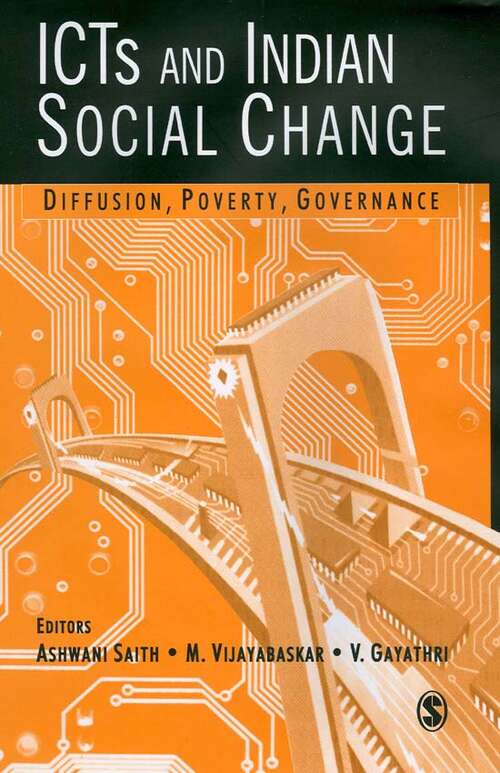 Book cover of ICTs and Indian Social Change: Diffusion, Poverty, Governance (First Edition)
