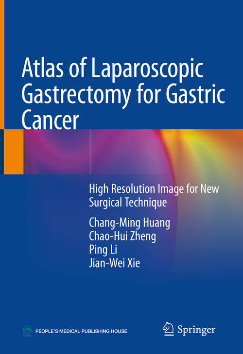 Atlas of Laparoscopic Gastrectomy for Gastric Cancer: High Resolution Image for New Surgical Technique
