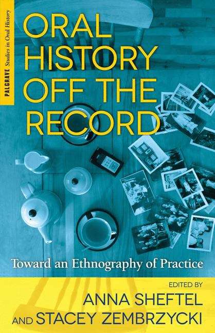 Book cover of Oral History Off The Record