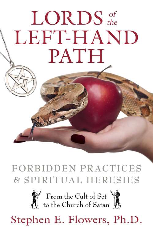 Lords of the Left-Hand Path: Forbidden Practices and Spiritual Heresies
