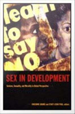 Book cover of Sex in Development: Science, Sexuality, and Morality in Global Perspective