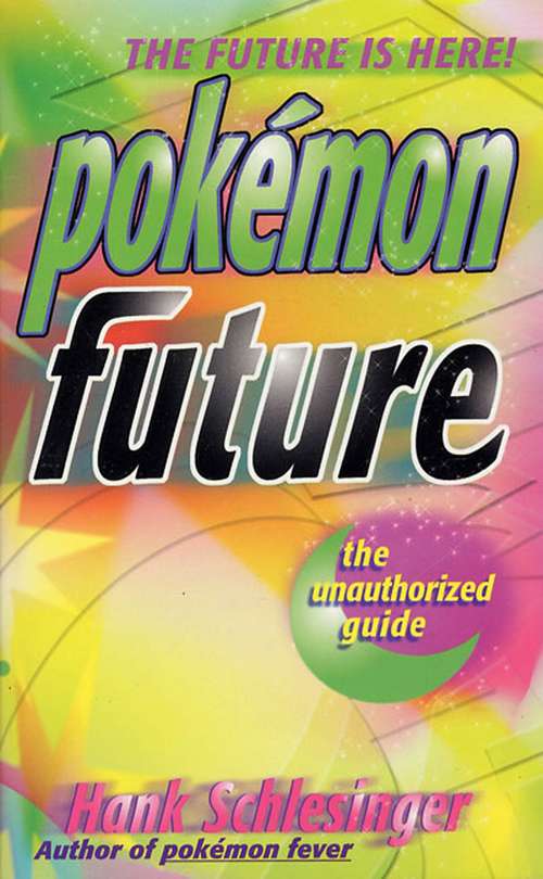 Book cover of Pokemon Future: The Unauthorized Guide