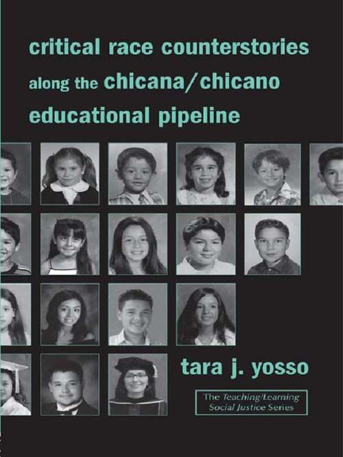 Book cover of Critical Race Counterstories along the Chicana/Chicano Educational Pipeline
