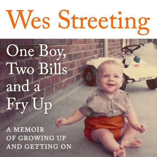 Book cover of One Boy, Two Bills and a Fry Up: A Memoir of Growing Up and Getting On