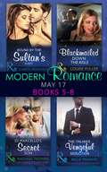 Modern Romance May 2017 Books 5 - 8: Bound By The Sultan's Baby / Blackmailed Down The Aisle / Di Marcello's Secret Son / The Italian's Vengeful Seduction (Mills And Boon E-book Collections)