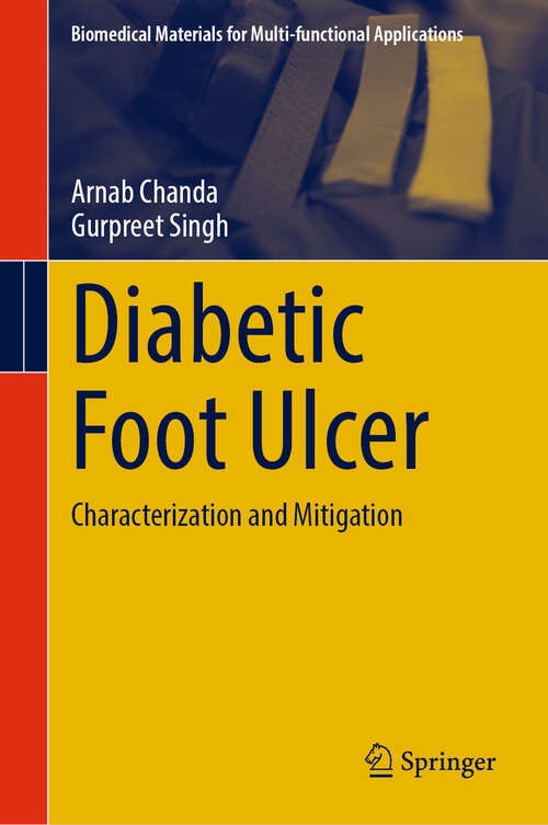 Book cover of Diabetic Foot Ulcer: Characterization and Mitigation (Biomedical Materials for Multi-functional Applications)