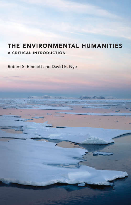 Book cover of The Environmental Humanities: A Critical Introduction (The\mit Press Ser. #1)