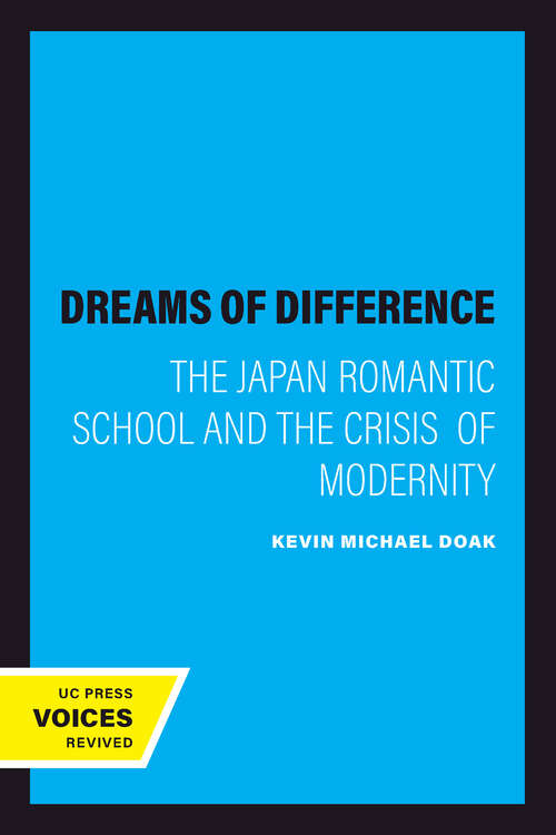 Book cover of Dreams of Difference: The Japan Romantic School and the Crisis  of Modernity