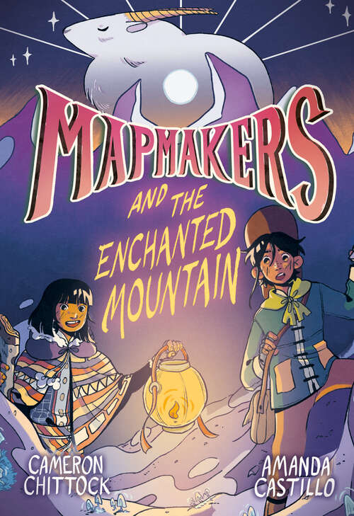 Book cover of Mapmakers and the Enchanted Mountain: (A Graphic Novel) (Mapmakers #2)