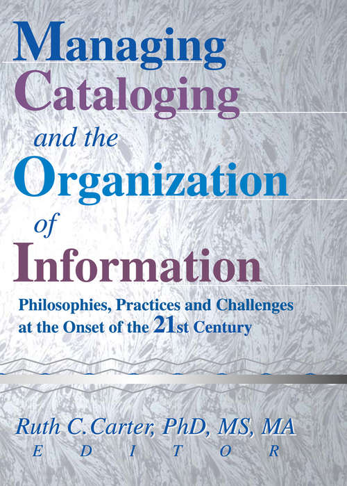 Cover image of Managing Cataloging and the Organization of Information