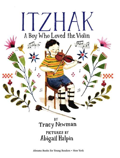 Book cover of Itzhak A Boy Who Loved the Violin: A Boy Who Loved The Violin
