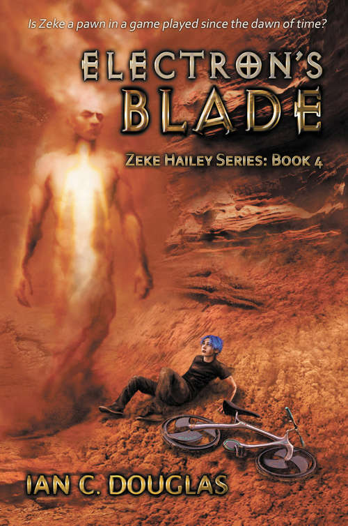 Book cover of Electron's Blade (Zeke Hailey)