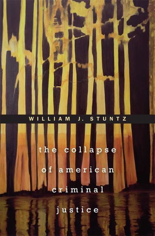 Book cover of The Collapse of American Criminal Justice
