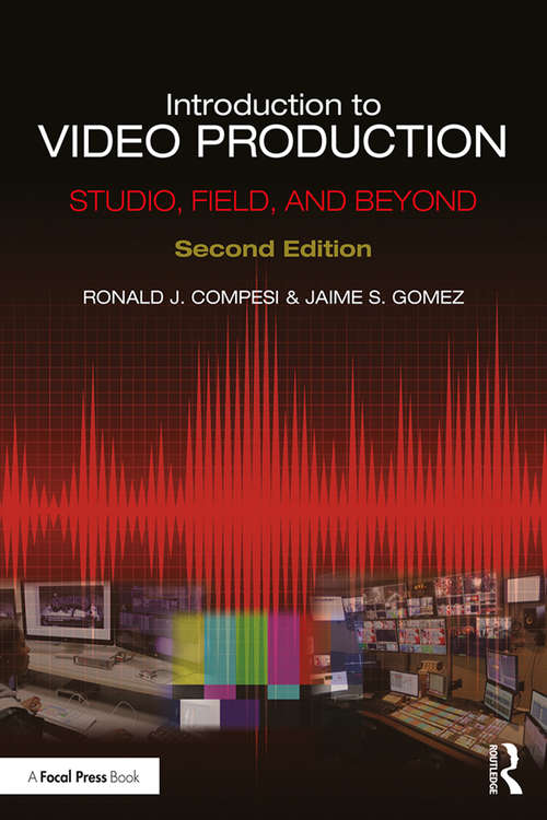 Book cover of Introduction to Video Production: Studio, Field, and Beyond (2)